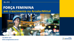 Leia mais sobre o artigo Força feminina em crescimento na ArcelorMittal